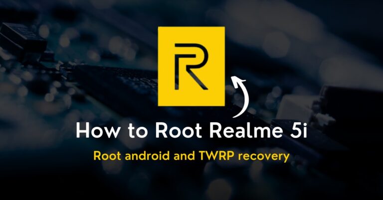 How to Root Realme 5i Without PC [Working]
