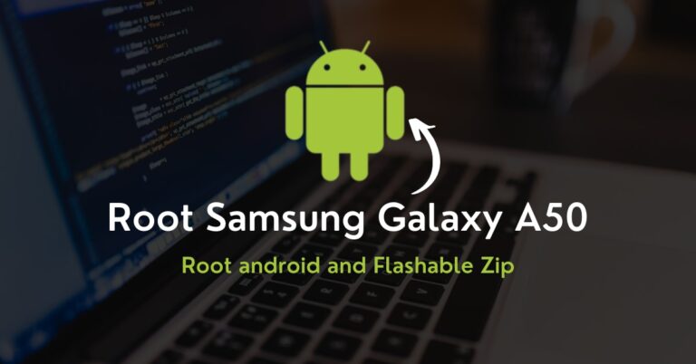 How to Root Samsung Galaxy A50 Using Magisk