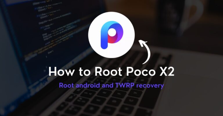 How to Root Poco X2 Without PC [Working]