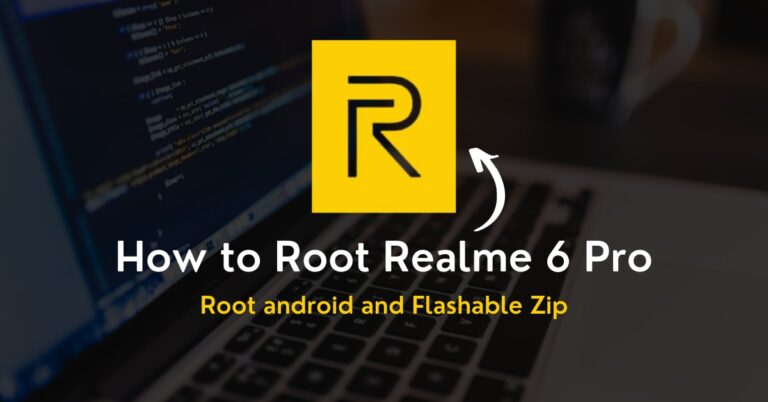 How to Root Realme 6 Pro Without Using PC