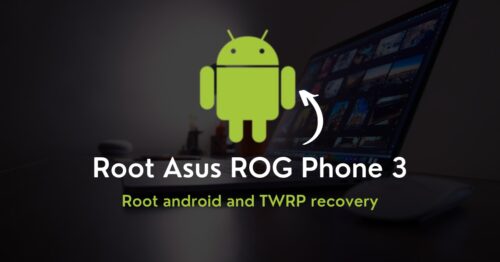 Root Asus ROG Phone 3