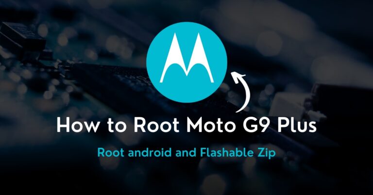How to Root Moto G9 Plus Without Using PC