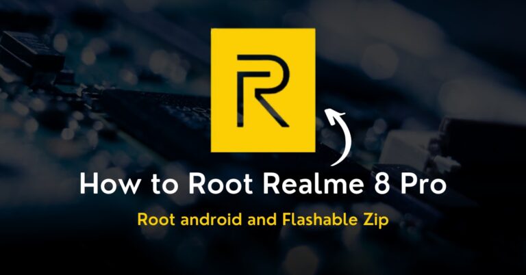 How to Root Realme 8 Pro – Two Easy Methods!
