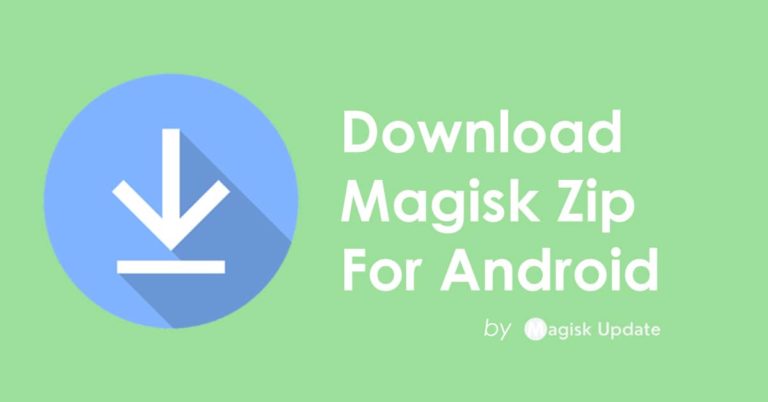 Magisk Zip 25.2 Latest Version For Android 2022