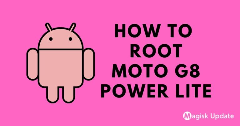How to Root Moto G8 Power Lite – Two Working Methods