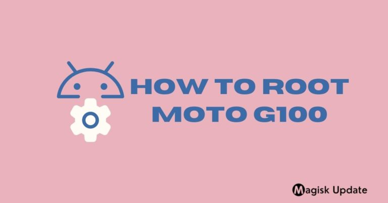 How to Root Moto G100 – Two Authentic Methods
