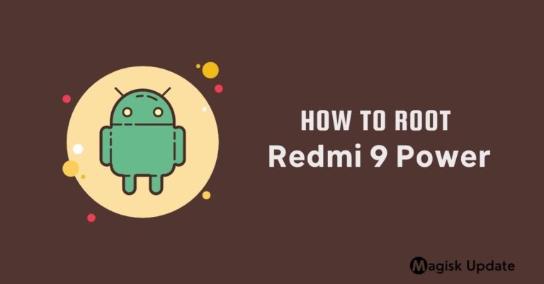 How to Root Redmi 9 Power – Two Easy Methods!