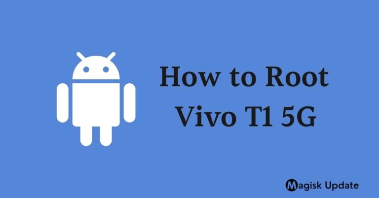 How to Root Vivo T1 5G – Two Effortless Methods!