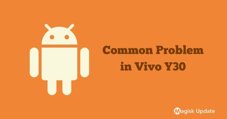 Common Problems in Vivo Y30 – How To Fix Them!