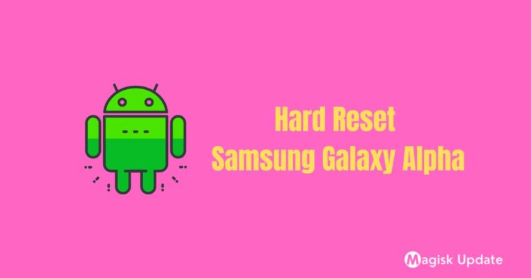 How to Hard Reset Samsung Galaxy Alpha?