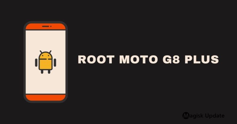 How to Root Moto G8 Plus – Two Easy Methods!