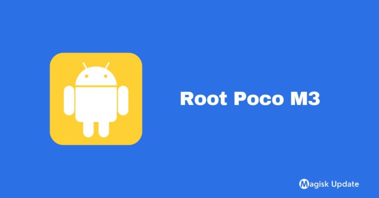 How to Root Poco M3 – Two Easy Methods!