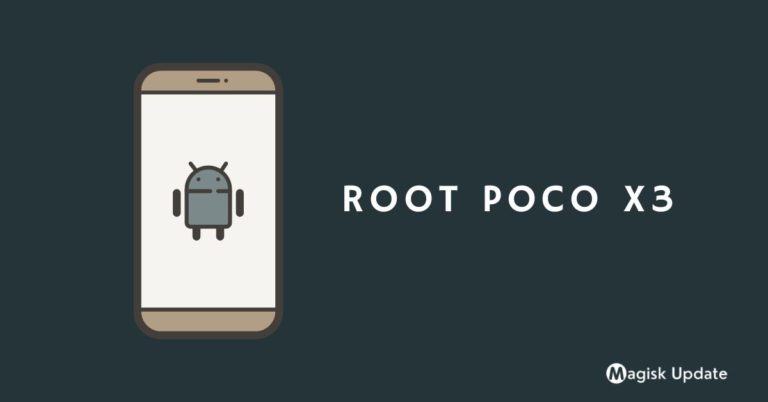 How to Root Poco X3 – Two Easy Methods!