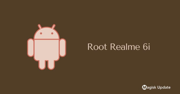 How to Root Realme 6i – Two Easy Methods!